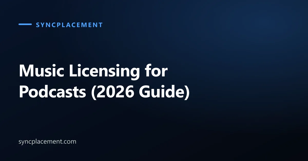Music Licensing for Podcasts (2026 Guide)
