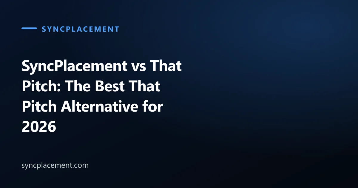 SyncPlacement vs That Pitch: The Best That Pitch Alternative for 2026